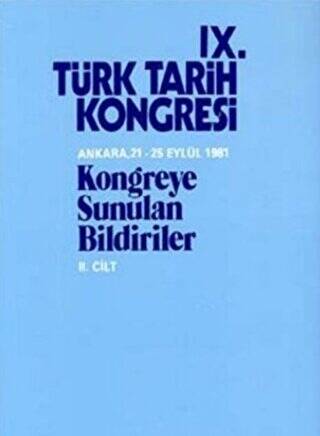 9. Türk Tarih Kongresi 2. Cilt - 1