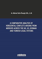 A Comparative Analysis Of Horizontal Conflicts Arising From Mergers Across The UK, US, German and Turkish Legal Systems - 1