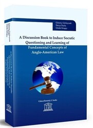 A Discussion Book to Induce Socratic Questioning and Learning of Fundamental Concepts of Anglo-American Law - 1