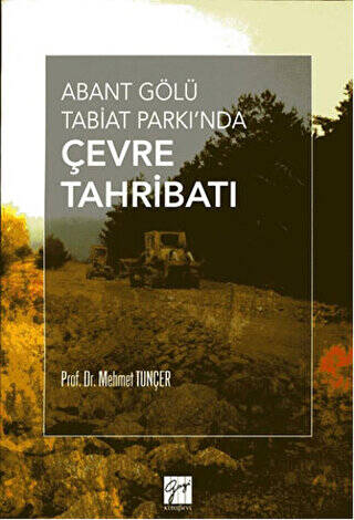 Abant Gölü Tabiat Parkı`nda Çevre Tahribatı - 1