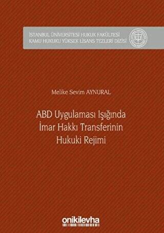 ABD Uygulaması Işığında İmar Hakkı Transferinin Hukuki Rejimi - 1