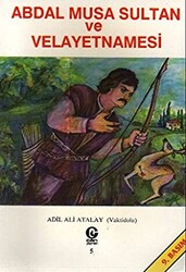 Abdal Musa Sultan ve Velayetnamesi - 1