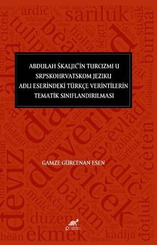 Abdulah Škaljić’in Turcizmi U Srpskohrvatskom Jeziku Adlı Eserindeki Türkçe Verintilerin Tematik Sınıflandırılması - 1