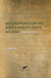 Abdurrahman El-Cami’nin Şerhu’r-Risaleti’l-Vazՙiyye Adlı Eseri - 1