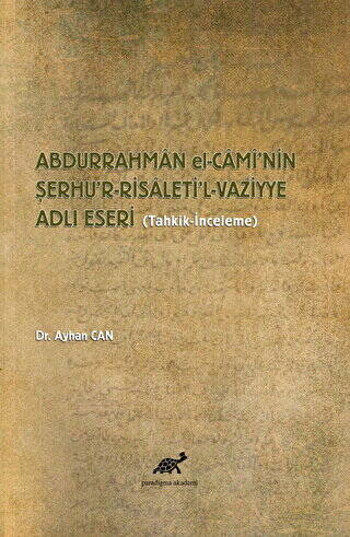 Abdurrahman El-Cami’nin Şerhu’r-Risaleti’l-Vazՙiyye Adlı Eseri - 1