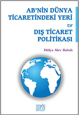 AB`nin Dünya Ticaretindeki Yeri ve Dış Ticaret Politikası - 1