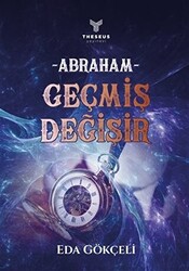 Abraham - Geçmiş Değişir - 1