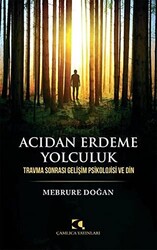 Acıdan Erdeme Yolculuk - 1