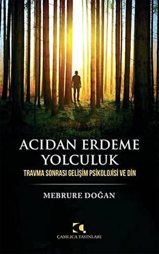 Acıdan Erdeme Yolculuk - 1