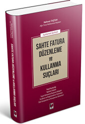 Açıklamalı İçtihatlı Sahte Fatura Düzenleme ve Kullanma Suçları - 1