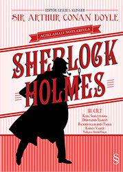 Açıklamalı Notlarıyla Sherlock Holmes Cilt: 3 - 1