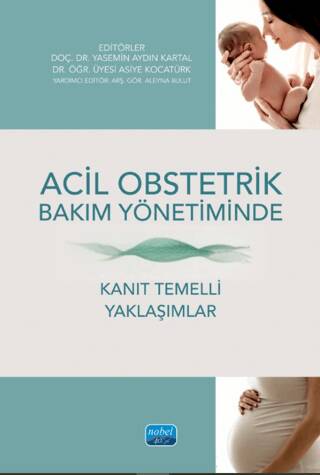 Acil Obstetrik Bakım Yönetiminde Kanıt Temelli Yaklaşımlar - 1