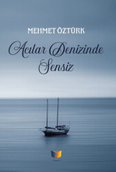 Acılar Denizinde Sensiz - 1