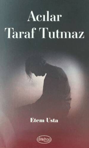 Acılar Taraf Tutmaz - 1