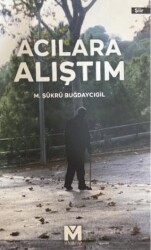 Acılara Alıştım - 1