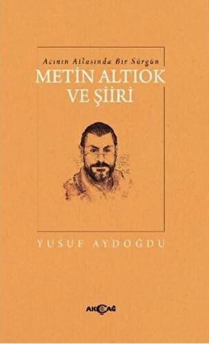 Acının Atlasında Bir Sürgün Metin Altıok ve Şiiri - 1