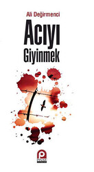 Acıyı Giyinmek - 1