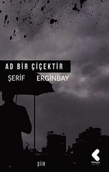 Ad Bir Çiçektir - 1