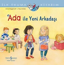 Ada ile Yeni Arkadaşı - İlk Okuma Kitabım - 1