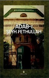 Adab-ı Şeyh Fethullah - 1