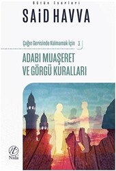 Adabı Muaşeret ve Görgü Kuralları - Çağın Gerisinde Kalmamak İçin 3 - 1