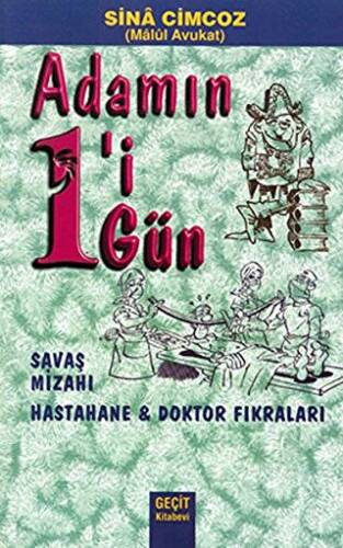 Adamın 1`i Gün 1 Gün Savaş Mizahı Hastane ve Doktor Fıkraları - 1