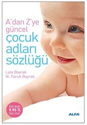 A’dan Z’ye Güncel Çocuk Adları Sözlüğü - 1