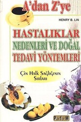 A’dan Z’ye Hastalıklar Nedenleri ve Doğal Tedavi Yöntemleri - 1