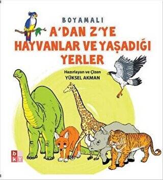 A`dan Z`ye Hayvanlar ve Yaşadığı Yerler - 1