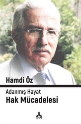 Adanmış Hayat Hak Mücadelesi - 1