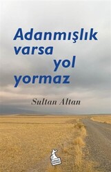 Adanmışlık Varsa Yol Yormaz - 1