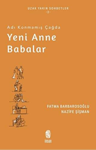 Adı Konmamış Çağda Yeni Anne Babalar - 1