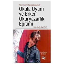 Adım Adım İlkokula Başlamak Okula Uyum ve Erken Okuryazarlık Eğitimi - 1