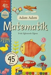 Adım Adım Matematik 4 Yaş - Zeka Geliştiren 45 Soru - 1