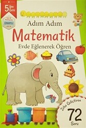 Adım Adım Matematik 5 Yaş - Zeka Geliştiren 72 Soru - 1