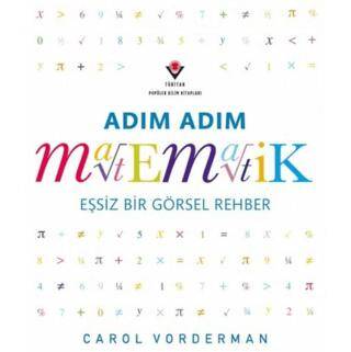 Adım Adım Matematik - Eşsiz Bir Görsel Rehber - 1