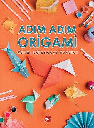 Adım Adım Origami Katla, Eğlenceyi Yakala! - 1