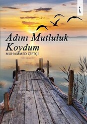 Adını Mutluluk Koydum - 1