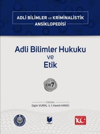 Adli Bilimler Hukuku ve Etik – Cilt 7 - 1