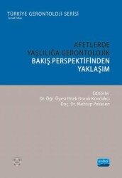 Afetlerde Yaşlılığa Gerontolojik Bakış Perspektifinden Yaklaşım - 1