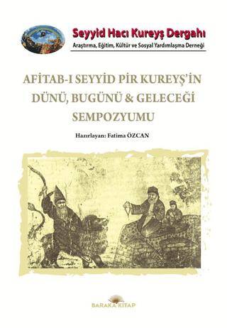 Afitab-ı Seyyid Hacı Kureyş’in Dünü Bugünü & Geleceği Sempozyumu - 1