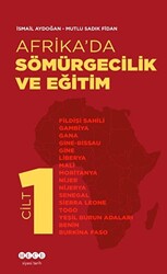 Afrika’da Sömürgecilik Ve Eğitim - Cilt 1 - 1