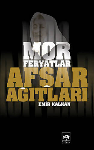 Afşar Ağıtları - Mor Feryatlar - 1