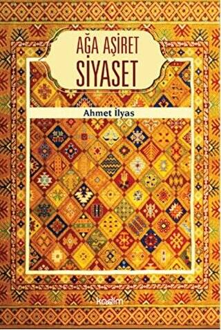 Ağa Aşiret Siyaset - 1