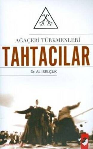 Ağaçeri Türkmenleri Tahtacılar - 1