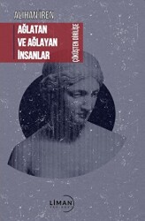 Ağlatan ve Ağlayan İnsanlar Çöküşten Dirilişe - 1