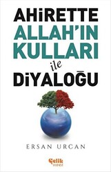 Ahirette Allah`ın Kulları İle Diyaloğu - 1