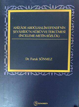 Ahizade Abdülhalim Efendi`nin Şevahidü`n-Nübüvve Tercümesi - 1