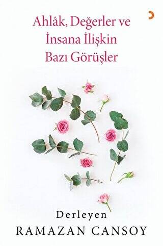 Ahlak, Değerler ve İnsana İlişkin Bazı Görüşler - 1