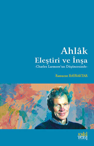 Ahlak: Eleştiri ve İnşa - 1